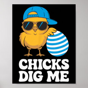 Chicks Dig Me Easter Toddler Boys Men Kids Happy E Poster