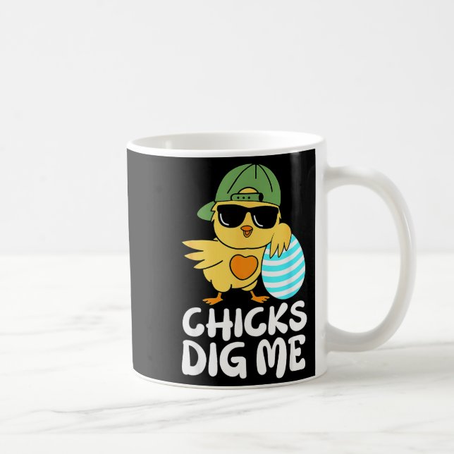 Chicks Dig Me Funny Boys Happy Easter Chick Sungle Coffee Mug (Right)