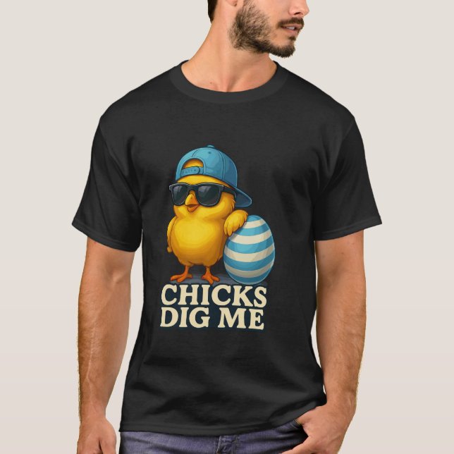 Chicks Dig Me Funny Cool Chick Humour T-Shirt (Front)
