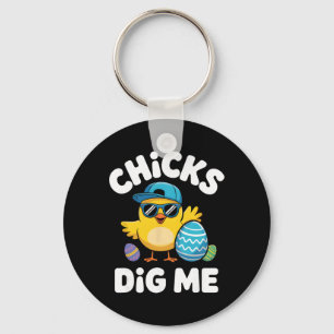 Chicks Dig Me Funny Easter Boy Cool Chicken Sungle Key Ring