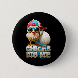 Chicks Dig Me Funny Easter Cute Toddler Boys Men 6 Cm Round Badge