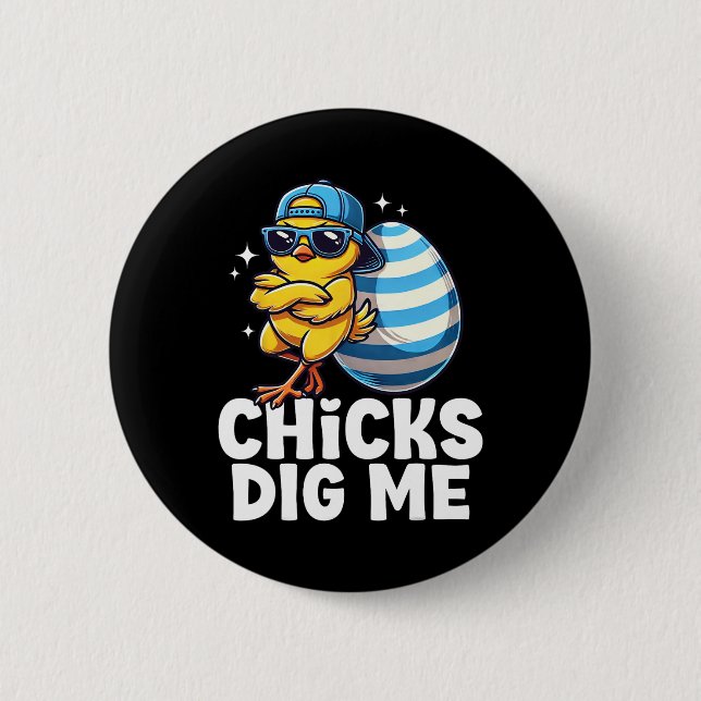 Chicks Dig Me Funny Easter Men Boys Happy Easter E 6 Cm Round Badge (Front)