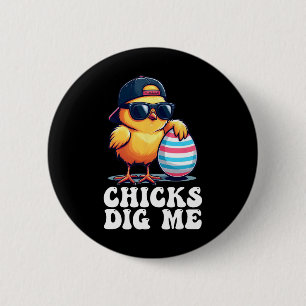 Chicks Dig Me Funny Easter Toddler Boys Men Kid Ha 6 Cm Round Badge