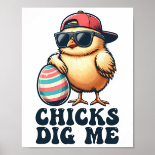 Chicks Dig Me Funny Easter Toddler Boys Men Kid Ha Poster