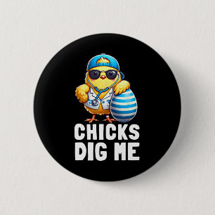 Chicks Dig Me Funny Happy Easter Day Nurse Doctor  6 Cm Round Badge
