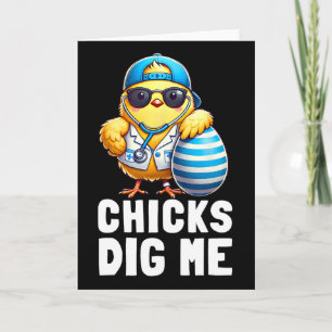Chicks Dig Me Funny Happy Easter Day Nurse Doctor  Card