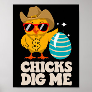 Chicks Dig Me Funny Happy Easter Sunday Outfit Wom Poster