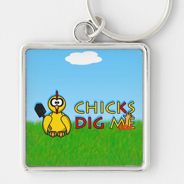 Chicks dig me! key ring (Front)