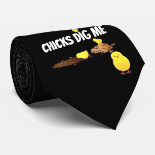 CHICKS DIG ME TIE