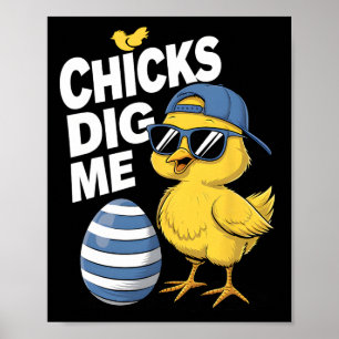 Chicks Dig Me Toddler Boy Easter Boys Easter Toddl Poster