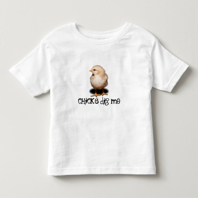 Chicks dig me toddler T-Shirt (Front)