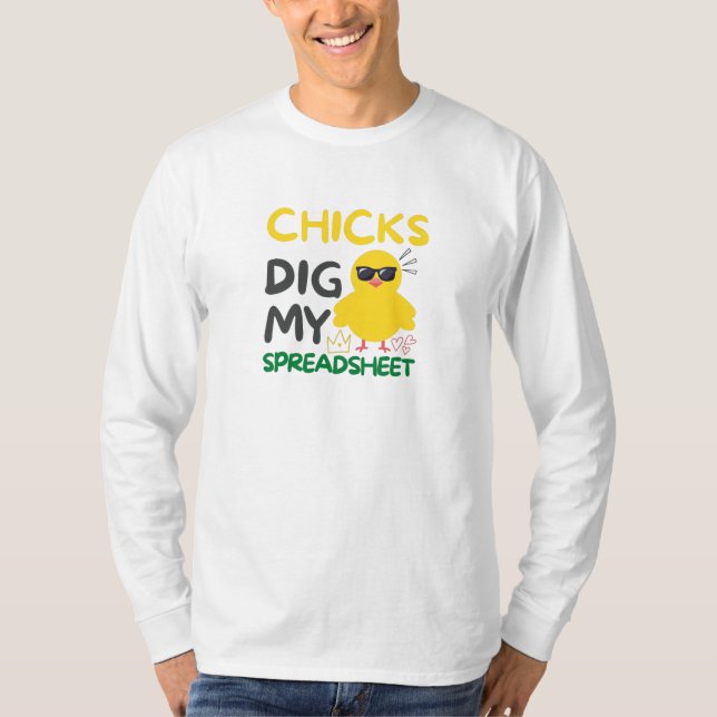 Chicks dig my Spreadsheet T-Shirt (Front)