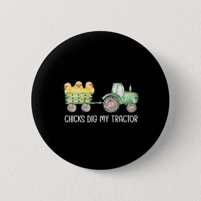 Chicks Dig My Tractor Chicken Easter Day Famer Egg 6 Cm Round Badge (Front)