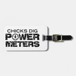 Chicks Dig Power Metres Luggage Tag