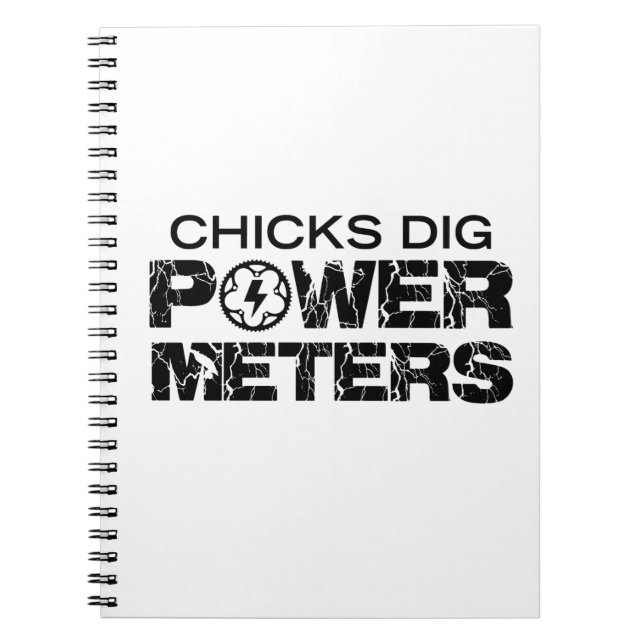 Chicks Dig Power Metres Notebook (Front)