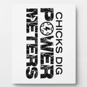 Chicks Dig Power Metres Plaque