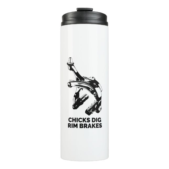 Chicks Dig Rim Brakes Thermal Tumbler (Front)