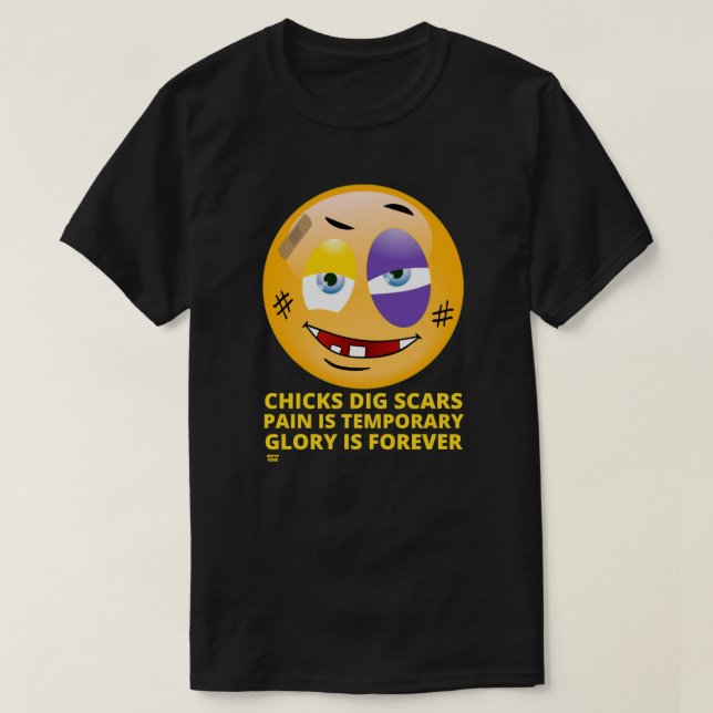 "CHICKS DIG SCARS" funny emoji        T-Shirt (Design Front)