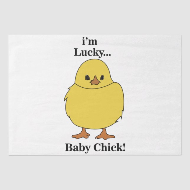 Chicks I'm Lucky Baby Chick Tissue Paper (Front)