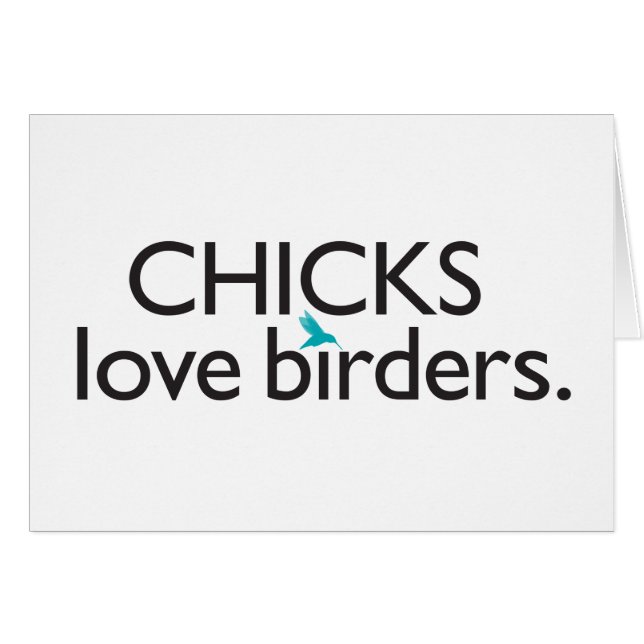 Chicks Love Birders (Front Horizontal)