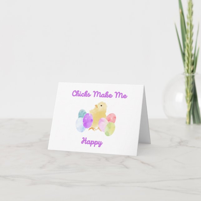 Chicks Make Me Happy BLANK  Card (Front)