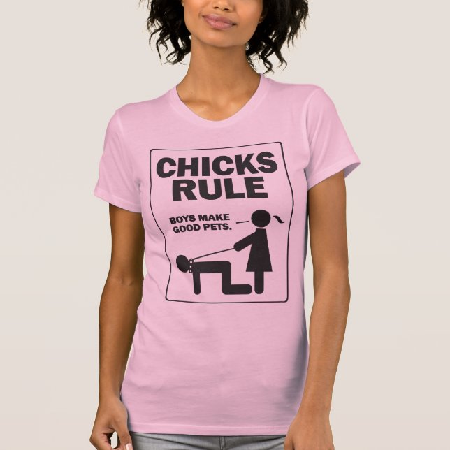 Chicks Rule - Boys Make Good Pets T-Shirt (Front)