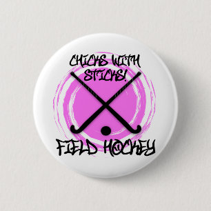 Chicks With Sticks - Field Hockey 6 Cm Round Badge