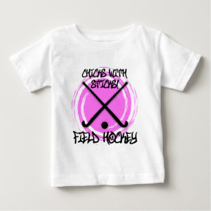 Chicks With Sticks - Field Hockey Baby T-Shirt
