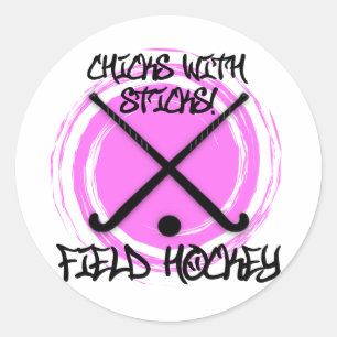 Chicks With Sticks - Field Hockey Classic Round Sticker