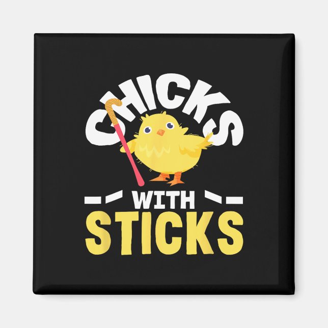 Chicks With Sticks Field Hockey Player Fun  Magnet (Front)