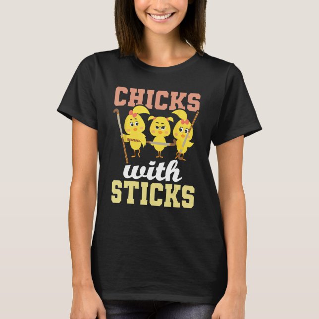 Chicks With Sticks - Field Hockey Player Hockey Fa T-Shirt (Front)