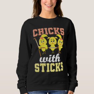 Chicks With Sticks  Field Hockey Player Hockey Fan Sweatshirt