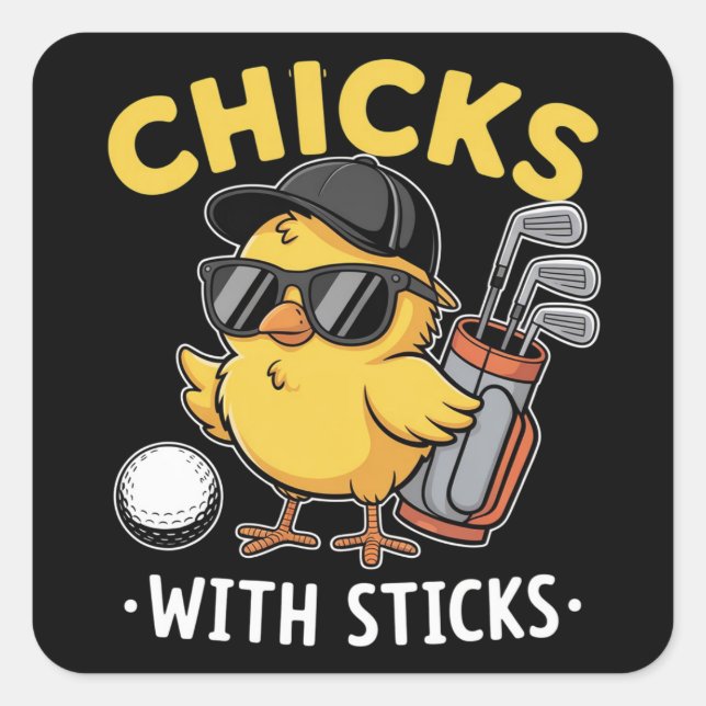 Chicks with Sticks Golfer Girl Golf Club Golfing Square Sticker (Front)