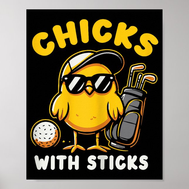 Chicks With Sticks Golfer Girl Woman Golf Club Gol Poster (Front)