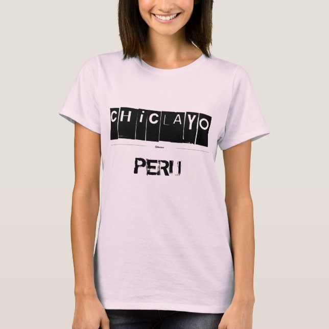 Chiclayo, PERU T-Shirt (Front)