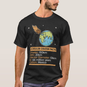 Chicxulub Crater Facts - Asteroid Space Astronomy T-Shirt