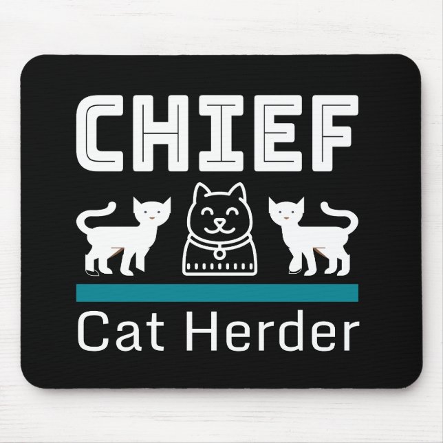 Chief Cat Herder Funny Mouse Mat (Front)