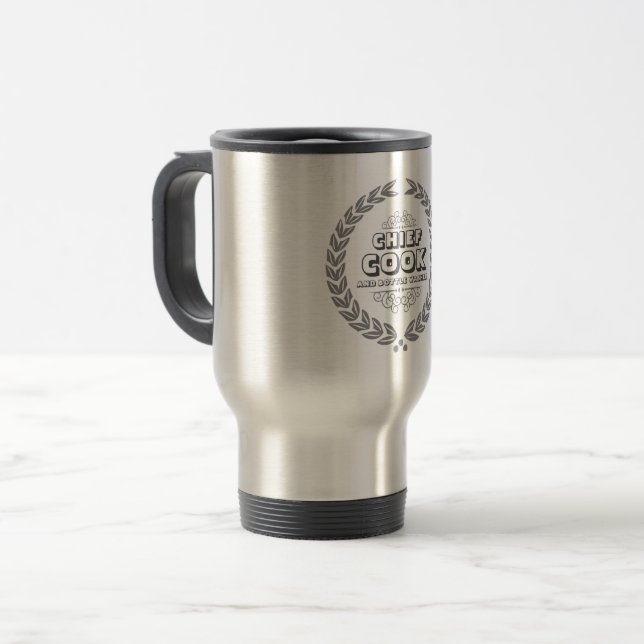 CHIEF COOK AND BOTTLE WASHER TRAVEL MUG (Front Left)