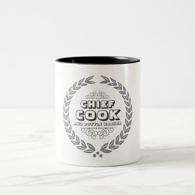 CHIEF COOK AND BOTTLE WASHER Two-Tone COFFEE MUG (Center)