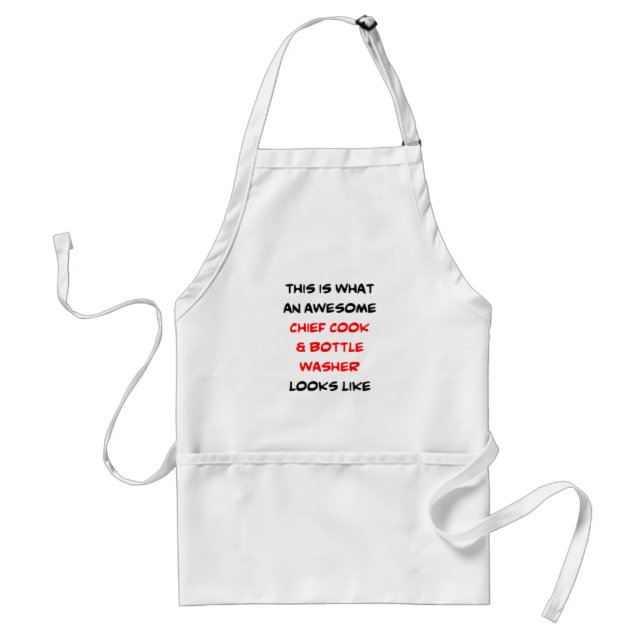 chief cook & bottle washer, awesome standard apron (Front)