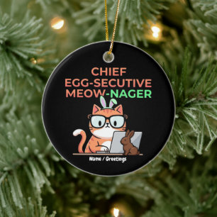 Chief Egg-secutive Meow-Nager Funny Easter Cat  Ceramic Tree Decoration