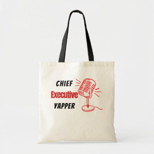 Chief Executive Yapper – Funny Talking Humour Tote Bag
