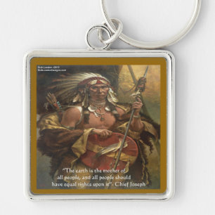 Chief Joseph & Nature Quote Gifts Tees & Cards Key Ring