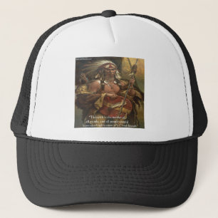 Chief Joseph & Nature Quote Gifts Tees & Cards Trucker Hat