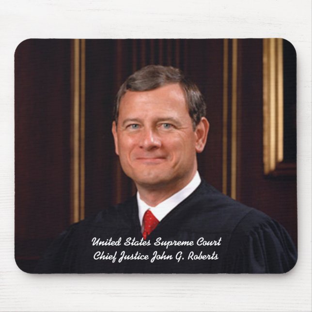 Chief Justice John G. Roberts Mouse Mat (Front)