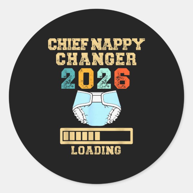 Chief Nappy Changer 2026 New Baby Loading Funny Pr Classic Round Sticker (Front)