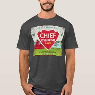 Chief Oshkosh Beer Retro Defunct Wisconsin Breweri T-Shirt