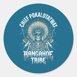 Chief pokalotatwat from the tribe indigenous nativ classic round sticker