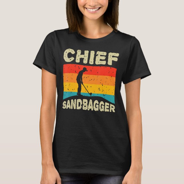 Chief Sandbagger Gag Golf T-Shirt (Front)