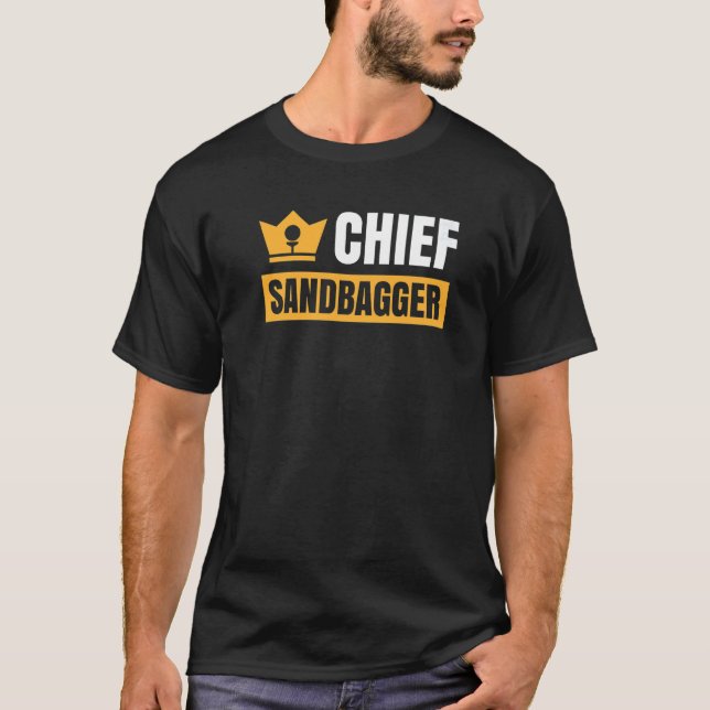 Chief Sandbagger Gag Golf   T-Shirt (Front)